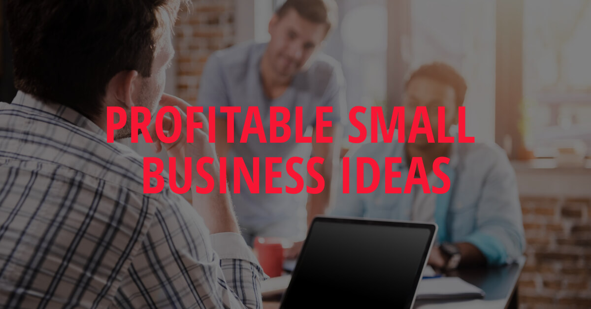 profitable small business ideas you can use