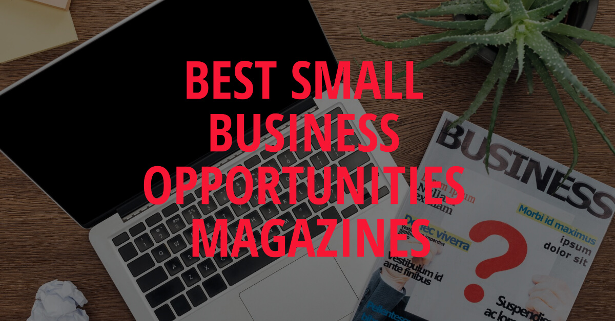 Small Business Opportunities Magazines list